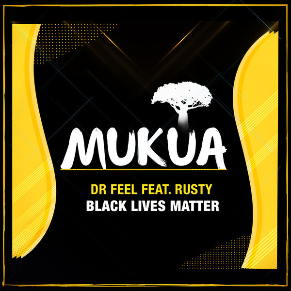 Dr Feel, Rusty - Black Lives Matter [MK021]